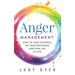 Anger Management: How to Take Control of Your Emotions and Find Joy in Life