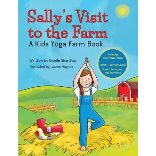 Sally's Visit to the Farm: A Kids Yoga Farm Book