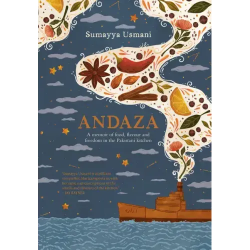 Andaza: A Memoir of Food, Flavour and Freedom in the Pakistani Kitchen