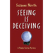 Seeing is Deceiving: A Phoebe Fairfax Mystery