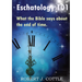 Eschatology 101: What the Bible says about the end of time