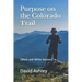 Purpose on the Colorado Trail: (Black and White Version)