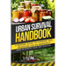 Urban Survival Handbook: A Prepper's Guide To Canning And Preserving For An Emergency