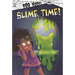 Slime Time!