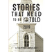 Stories That Need to Be Told 2019