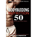 Bodybuilding Nutrition: 50 Meals, Snacks and Protein Shakes, Simple Meals to Build Muscle, High Protein Recipes For Getting Ripped, Vegetarian