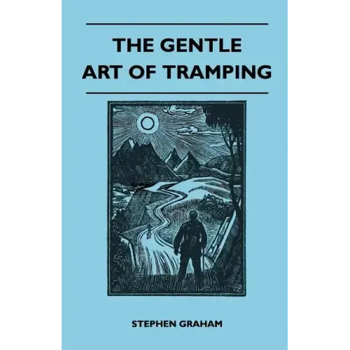The Gentle Art of Tramping