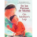 On Mother's Lap/En Las Piernas de Mamá: Bilingual English-Spanish