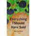Everything I Should Have Said