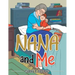 Nana and Me