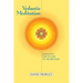Vedantic Meditation: Lighting the Flame of Awareness