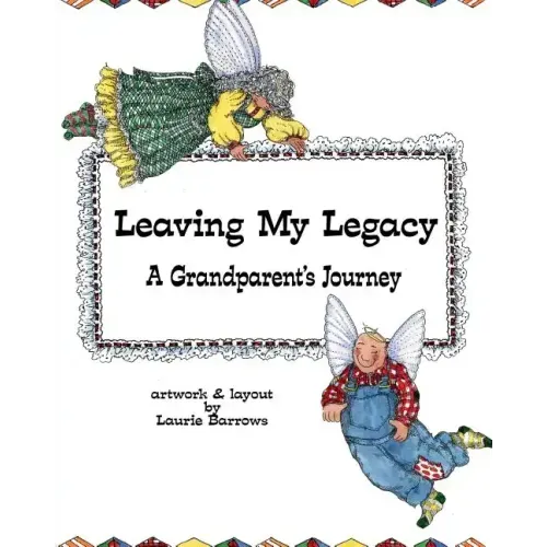 Leaving My Legacy: A Grandparent's Journey