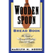 The Wooden Spoon Bread Book: The Secrets of Successful Baking