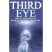 Third Eye: Proven Techniques to Increase Intuition and Psychic Awareness