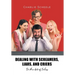 Dealing with Screamers, Liars, and Criers: Or the Art of Sales