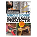 Family Handyman Quick & Easy Projects: Over 100 Weekend Projects