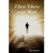 Then There Was Max