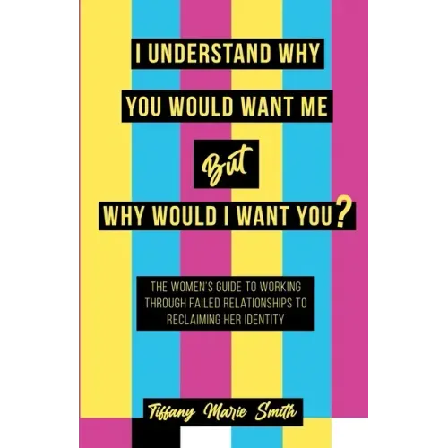 I Understand Why You Would Want Me But Why Would I Want You?