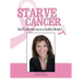 Starve Cancer and Cook Your Way to a Healthy Lifestyle