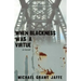 When Blackness Was a Virtue