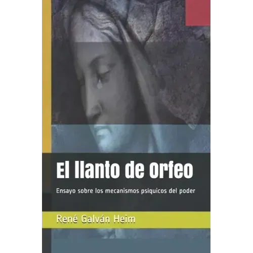 El Llanto de Orfeo: Ensayo Sobre Los Mecanismos PS