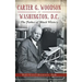 Carter G. Woodson in Washington, D.C.: The Father of Black History