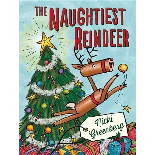 The Naughtiest Reindeer