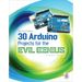 30 Arduino Projects for the Evil Genius, Second Edition
