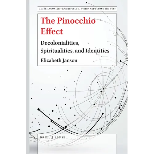 The Pinocchio Effect: Decolonialities, Spiritualities, and Identities