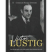 Victor Lustig: The Life and Legacy of the 20th Century's Most Notorious Con Artist