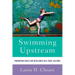 Swimming Upstream: Parenting Girls for Resilience in a Toxic Culture