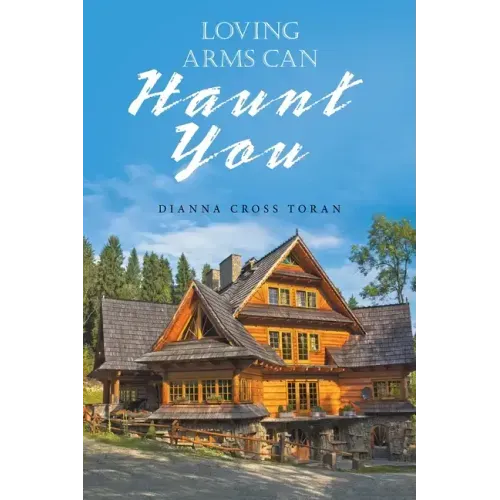 Loving Arms Can Haunt You