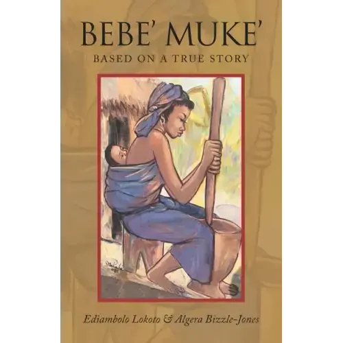 Bebe' Muke': Based on a True Story