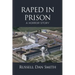 Raped in Prison: A Horror Story