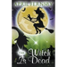 The Witch Is Dead