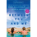 Between You and Me