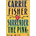 Surrender the Pink
