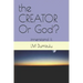 The CREATOR Or God?: innerstand it.