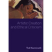 Artistic Creation and Ethical Criticism