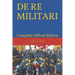 DE RE MILITARI by VEGETIUS: Complete Official Edition (Includes the 4th Part)