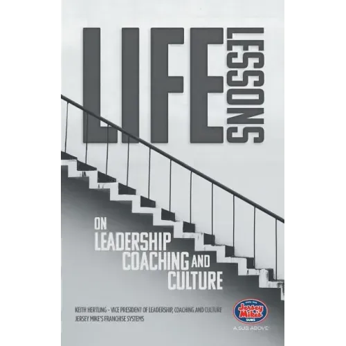 Life Lessons on Leadership, Coaching and Culture