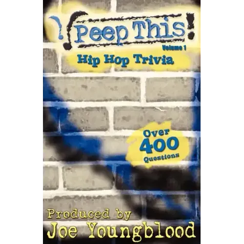 Peep This! Hip Hop Trivia Volume 1