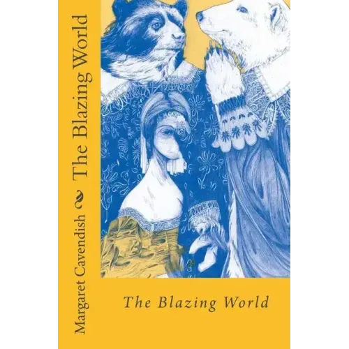 The Blazing World Margaret Cavendish