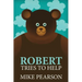 Robert Tries To Help