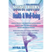 Secret Truths - Health and Well-Being: Health Truths That Everyone Should Know, Secrets Beyond Nutrition, Toxicity and the Nervous System