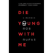 Die Young with Me