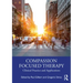 Compassion Focused Therapy: Clinical Practice and Applications