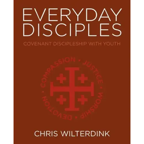 Everyday Disciples: Covenant Discipleship with Youth