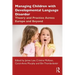 Managing Children with Developmental Language Disorder: Theory and Practice Across Europe and Beyond