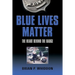 Blue Lives Matter: The Heart Behind the Badge